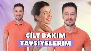 Cilt Bakım Tavsiyelerim