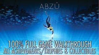 ABZU - 100% Full Game Walkthrough - All AchievementsTrophies & Collectibles