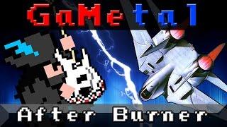 After Burner After Burner II - GaMetal Remix