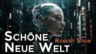 Schöne neue Welt - Robert Stein