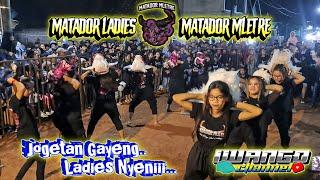 Live DJ BANTENGAN terbaru MATADOR MLETRE ‼️ MATADOR LADIES ‼️ jogetan  Full gayeng megal megol