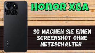 So machen Sie einen Screenshot ohne Netzschalter Honor X6a