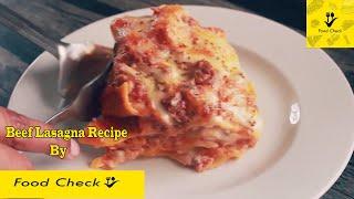 Beef Lasagna Recipe  _ Quick and Easy By food check