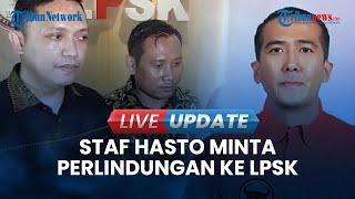 LIVE UPDATE  Takut Ditetapkan Tersangka oleh KPK Staf Hasto Kusnadi Ajukan Perlindungan ke LPSK