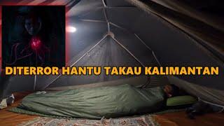 SOLO CAMPING HORRORTANDA TANDA HANTU TAKAU HUTAN DATANG