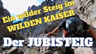 Ein wilder Steig im Wilden Kaiser - Der Jubiläumssteig