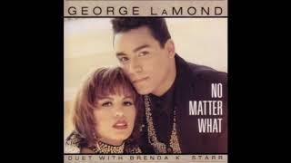 George Lamond & Brenda K Starr - No Matter What