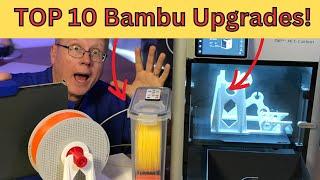 The 10 BEST Upgrades for your Bambu Lab 3D Printer