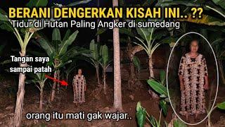 SUARA MISTERIUS 25 TAHUN TIDUR DEKAT RUMAH HANTU DI HUTAN PALING ANGKER