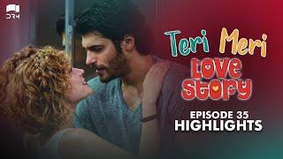 Teri Meri Love Story EP 35  Highlights  Can Yaman  In Spite of Love  Urdu Dubbing  QE1