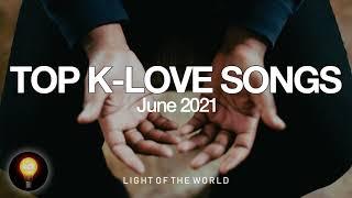 Top K-LOVE Songs  June 2021  Light of the World