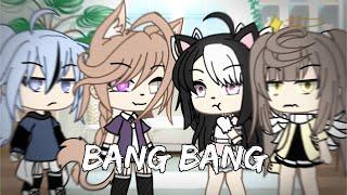 Bang Bang GLMV  ft. genderbend  Inspired by L E X U S  Lazy Lili