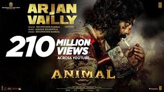 ANIMAL ARJAN VAILLY  Ranbir Kapoor  Sandeep Vanga  Bhupinder B Manan B  Bhushan K