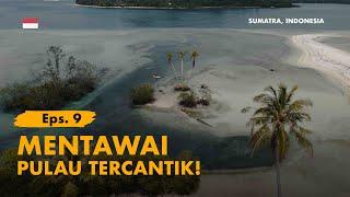 KELANA BENTALA - Eps.9 Mentawai Island Pulau Tercantik di Indonesia