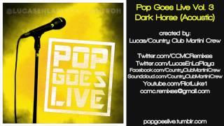 05 Katy Perry - Dark Horse Acoustic - POP GOES LIVE VOL. 3
