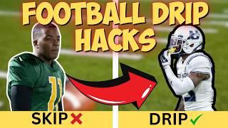 5 ESSENTIAL Hacks to Improve Your FOOTBALL DRIP