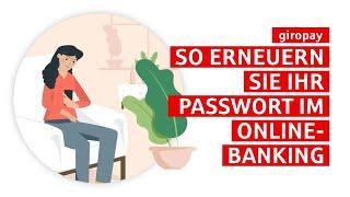 giropay So erneuern Sie Ihr Passwort im Online-Banking I Einfach erklärt