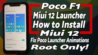 Poco F1  Install MIUI 12 Launcher  Fix Poco Launcher Animations  MIUI 12  Root