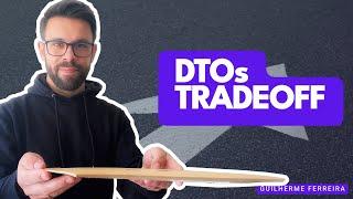 DTOs The Good The Bad and The Tradeoff