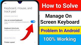 How to Solve Manage On Screen Keyboard Problem 2024  Manage On Screen Keyboard Problem Fix