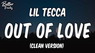 Lil Tecca - Out Of Love Clean  Out Of Love Clean