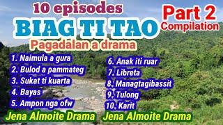 10 episodes PART 2 compilation- PAG-ADALAN a drama BIAG TI TAO Jena Almoite Drama