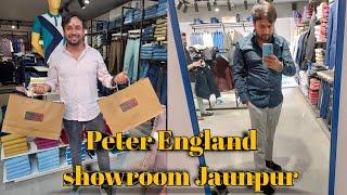 Shopping Peter England showroom Jaunpur  जौनपुर से कपड़ो की ख़रीदारी