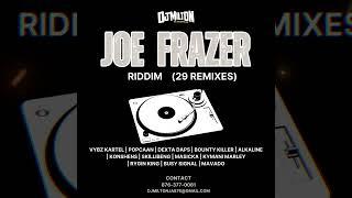 JOE FRAZER  RIDDIM REMIXES  ACCESS LINK IN DESCRIPTION