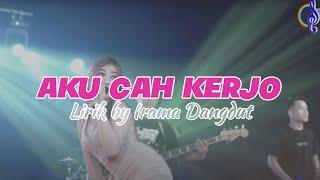 AKU CAH KERJO - SHINTA ARSINTA Lirik