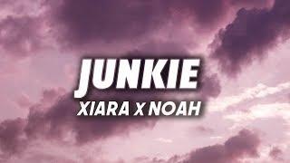 XIARA x NOAH - JUNKIE Lyrics