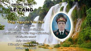 Lễ tang Ông Nguyễn Văn Phê  1963 - 2024 