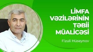 Limfa vəzilərinin təbii müalicəsi  Limfa düyünləri niyə böyüyür?