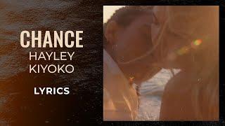 Hayley Kiyoko - Chance LYRICS
