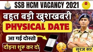 PHYSICAL DATE SSB HCM VACANCY 2021 BSF ITBP CISF CRPF PHYSICAL VACANCY HEAD CONSTABLE MINISTERIAL