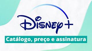 Disney Plus  Catálogo preço e assinatura