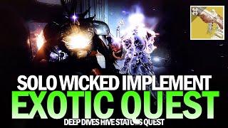 Solo Wicked Implement Exotic Quest Completion Deep Dives Statues & Broken Blades Destiny 2