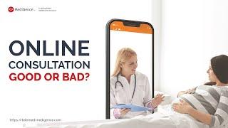 Online Doctor Consultation Good or Bad