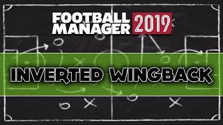 Football Manager 2019 - Inverted Wingback The In-depth guide