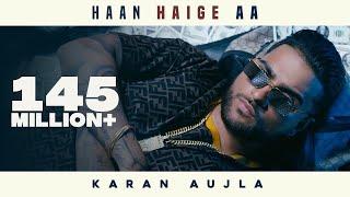 Haan Haige aa FULL VIDEO KARAN AUJLA ft. Gurlez Akhtar I Rupan Bal I Avvy Sra I Latest Song 2020