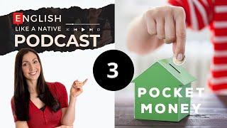 English Listening Practice - British Pocket Money - English Podcast