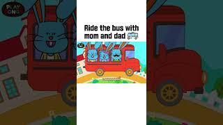 Ride a bus with mom and dad