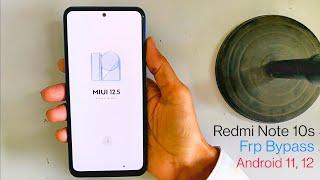 Redmi Note 10s Frp Bypass MIUI 12.5 New Method Without PC 2023