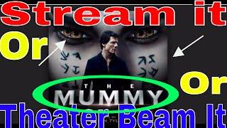 Stream It or Theater Beam It - The Mummy 2017   Is it worth box office viewing?