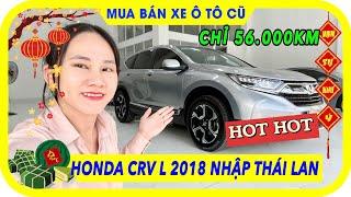 Xe 7 Chỗ Giá Rẻ Honda CRV L 2018 Nhập Thái Lan Chỉ 56.000 Cây- Thu Mua Xe Ô Tô Cũ Tp.HCM  Huệ Xe Cũ