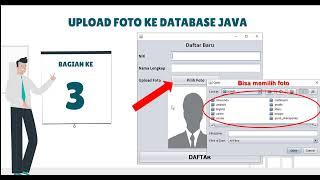 Membuat Menu Upload Foto ke Database - Java