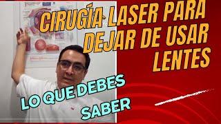 Lo que deberías saber antes de operarte con Cirugía Laser para dejar de usar lentes. 