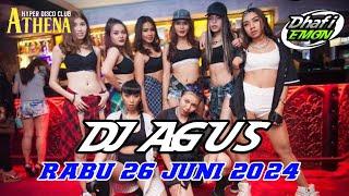 DJ AGUS TERBARU RABU 26 JUNI 2024 FULL BASS  ATHENA BANJARMASIN