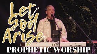 Let God Arise — Prophetic Worship  Joshua Mills  Glory Bible Study