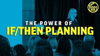 Unlock the power of if-then planning  Mel Robbins