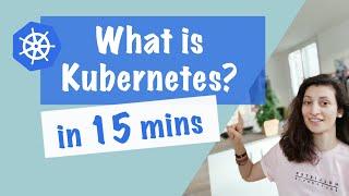 What is Kubernetes  Kubernetes explained in 15 mins